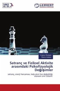 Satranç ve Fiziksel Aktivite aras¿ndaki Psikofizyolojik De¿i¿imler - Rodoplu, Coskun;ARABACI, Ramiz