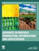 Advances in Biofuels Production, Optimization and Applications