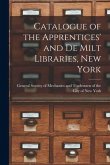 Catalogue of the Apprentices' and De Milt Libraries, New York