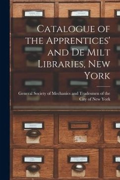 Catalogue of the Apprentices' and De Milt Libraries, New York