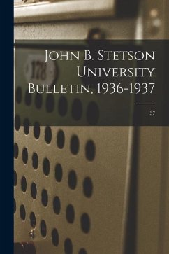 John B. Stetson University Bulletin, 1936-1937; 37 - Anonymous