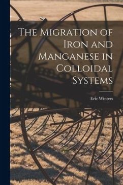 The Migration of Iron and Manganese in Colloidal Systems - Winters, Eric