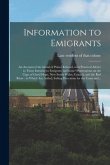 Information to Emigrants [microform]: an Account of the Island of Prince Edward, With Practical Advice to Those Intendig to Emigrate; and Some Observa
