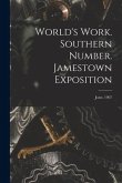 World's Work. Southern Number. Jamestown Exposition; June, 1907