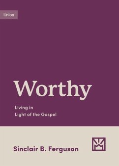 Worthy - Ferguson, Sinclair B.