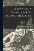 Uncle Tom's Cabin: or, Life Among the Lowly; 2