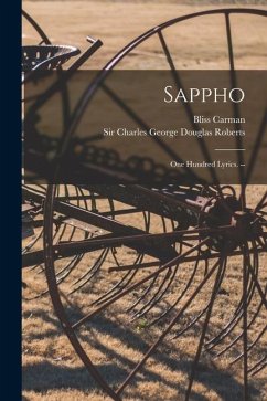 Sappho: One Hundred Lyrics. -- - Carman, Bliss