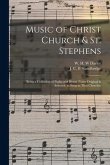 Music of Christ Church & St. Stephens: Being a Collection of Psalm and Hymn Tunes Original & Selected, as Sung in Thos Churches
