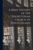 A Brief History of the Presbyterian Church of Edisto Island