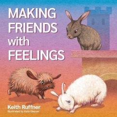 Making Friends with Feelings - Ruffner, Keith
