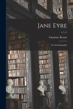 Jane Eyre: an Autobiography; v.1 c.1