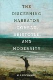 The Discerning Narrator: Conrad, Aristotle, and Modernity