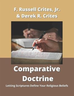 Comparative Doctrine: Letting Scriptures Define Your Religious Beliefs - Crites, Derek Russell; Crites, Floyd Russell