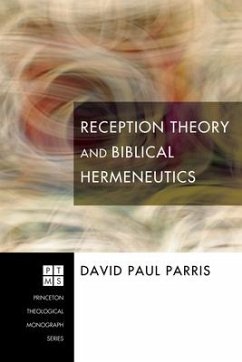 Reception Theory and Biblical Hermeneutics - Parris, David Paul