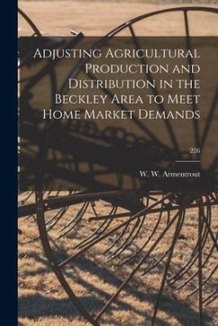 Adjusting Agricultural Production and Distribution in the Beckley Area to Meet Home Market Demands; 226