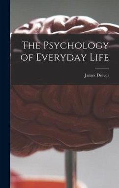 The Psychology of Everyday Life - Drever, James
