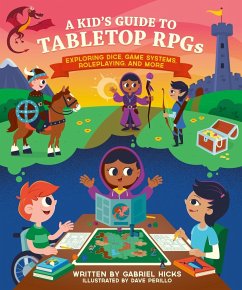 A Kid's Guide to Tabletop RPGs - Hicks, Gabriel