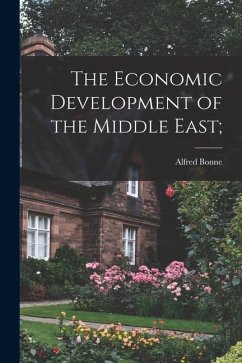 The Economic Development of the Middle East; - Bonne, Alfred