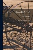 Northward Ho!: the Last Voyage of the Karluk