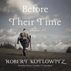 Before Their Time: A Memoir - Kotlowitz, Robert