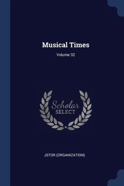 Musical Times; Volume 32 - (Organization), Jstor