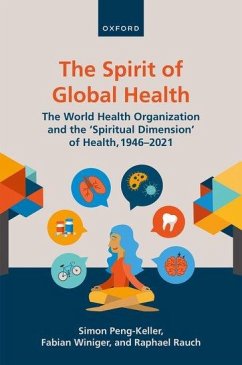 The Spirit of Global Health - Peng-Keller, Simon; Winiger, Fabian; Rauch, Raphael