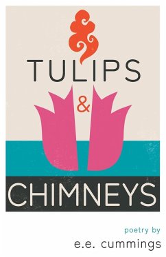 Tulips and Chimneys - Poetry by e.e. cummings - Cummings, E. E.