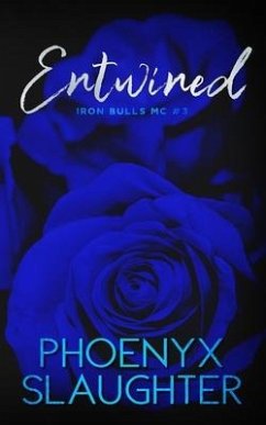 Entwined (Iron Bulls MC #3) - Slaughter, Phoenyx