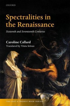 Spectralities in the Renaissance - Callard, Caroline; Selous, Trista