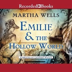 Emilie and the Hollow World - Wells, Martha