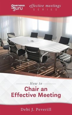 How to Chair an Effective Meeting - Peverill, Debi J