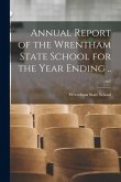 Annual Report of the Wrentham State School for the Year Ending ..; 1907
