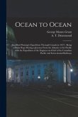 Ocean to Ocean: Sandford Fleming's Expedition Through Canada in 1872: Being a Diary Kept During a Journey From the Atlantic to the Pac