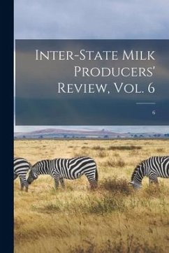 Inter-state Milk Producers' Review, Vol. 6; 6 - Anonymous