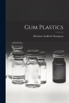 Gum Plastics - Thompson, Mortimer Stafford