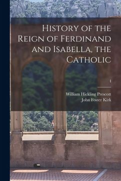 Cover History of the Reign of Ferdinand and Isabella, the Catholic; I