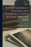 "John Chalkhill's" Thealma and Clearchus, Edited by Izaac Walton (1683)