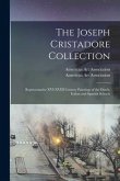 The Joseph Cristadore Collection; Representative XVI-XVIII Century Paintings of the Dutch, Italian and Spanish Schools