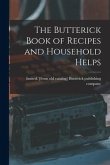 The Butterick Book of Recipes and Household Helps