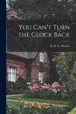 You Can't Turn the Clock Back