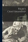 Rilke's Craftsmanship: an Analysis of His Poetic Style; 0