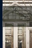 Grape Culture in California: Its Difficulties, Phylloxera and Resistant Vines, Other Vine Diseases; Improved Methods of Wine Making; B197-B197.5