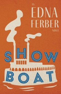 Show Boat - An Edna Ferber Novel;With an Introduction by Rogers Dickinson - Ferber, Edna