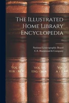 The Illustrated Home Library Encyclopedia; 15