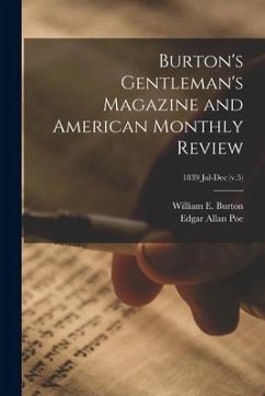 Burton's Gentleman's Magazine and American Monthly Review; 1839 Jul-Dec (v.5) - Poe, Edgar Allan