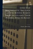 Effect of Mucinolytic Bacteria of the Bovine Rumen Upon Saliva and Their Possible Role in Bloat