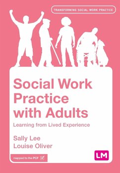 Social Work Practice with Adults - Lee, Sally;Oliver, Louise