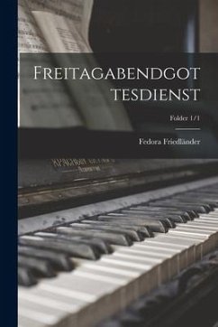 Freitagabendgottesdienst; Folder 1/1 - Friedländer, Fedora