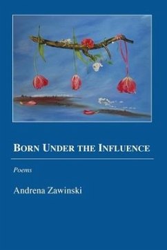 Born Under the Influence - Zawinski, Andrena