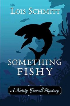 Something Fishy: A Kristy Farrell Mystery - Schmitt, Lois